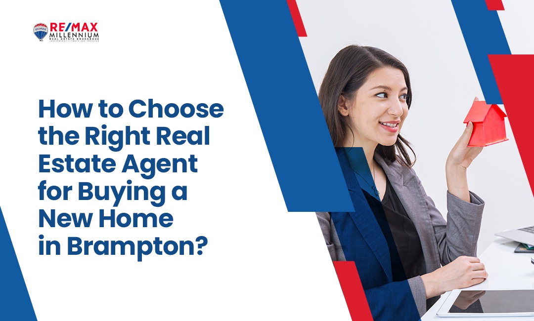 How to Choose the Right Real Estate Agent for Buying a New Home in Brampton