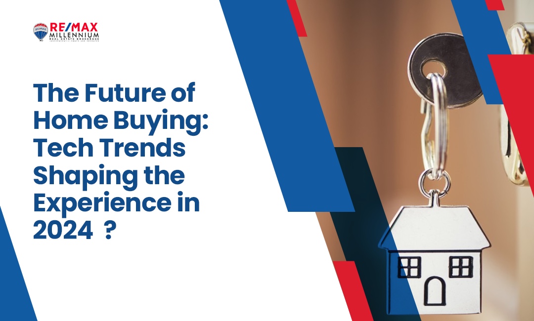 The Future of Home Buying Tech Trends Shaping the Experience in 2024